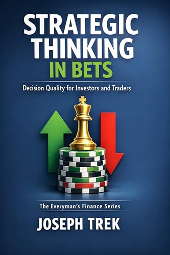 Cover of Strategic Thinking in Bets: Decision Quality for Investors and Traders