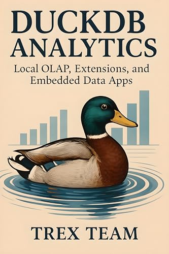 Cover of DuckDB Analytics: Local OLAP, Extensions, and Embedded Data Apps