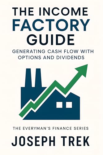 Cover of The Income Factory Guide: Generating Cash Flow with Options and Dividends