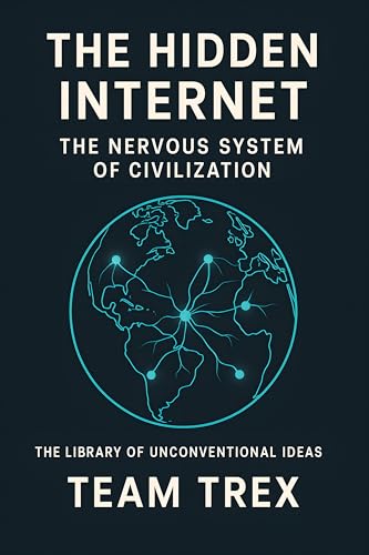 Cover of The Hidden Internet: The Nervous System of Civilization