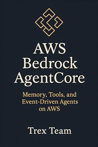 Cover of AWS Bedrock AgentCore: Memory, Tools, and Event-Driven Agents on AWS
