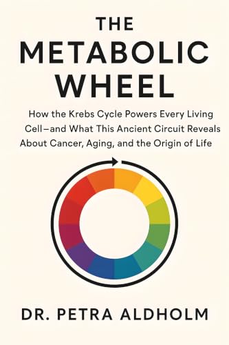 Cover of The Metabolic Wheel: How the Krebs Cycle Powers Every Living Cell